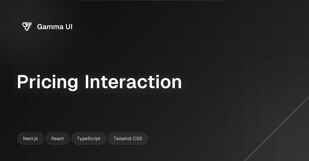 Pricing Interaction | React Components & Templates